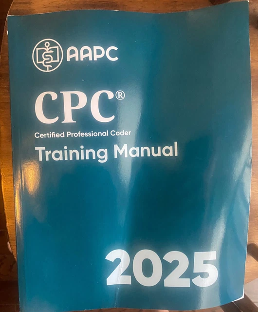 CPC CERTIFIED PROFESSIONAL Coder Training Manual 2025 AAPC CLEAN PAGES ...