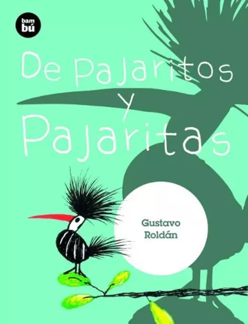 de Pajaritos Y Pajaritas by Gustavo Rold?n (Spanish) Paperback Book