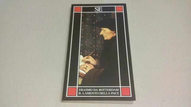Erasmo da Rotterdam - Il lamento della pace - SE, 11n22