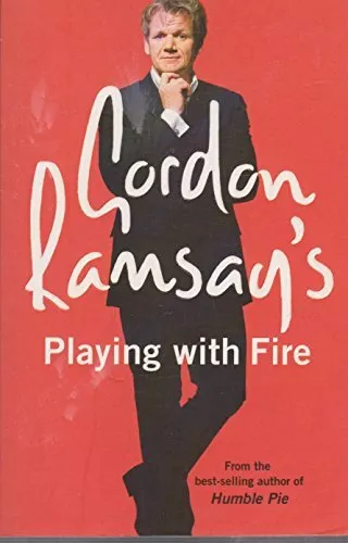 Gordon Ramsay�"s Playing with Fire: Raw, Rare to Well Done by Ramsay, Gordon