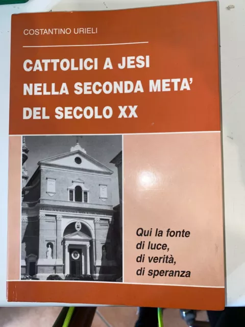 URIELI, CATTOLICI A JESI NELLA SECONDA METà DEL SECOLO XX