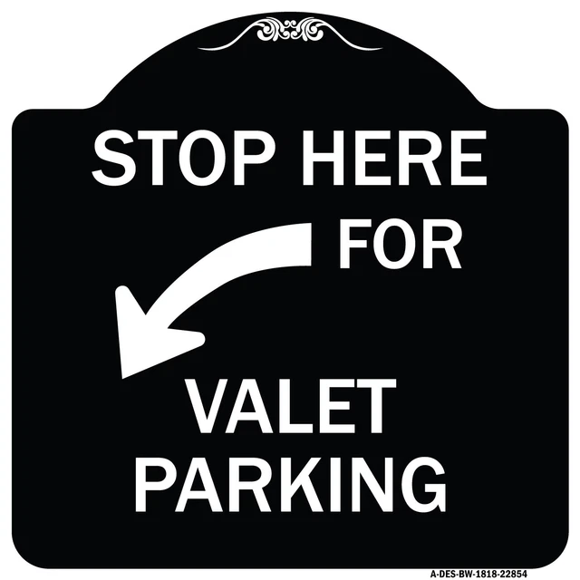 Stop Here for Valet Parking (Left Arrow) Black & White Aluminum Sign