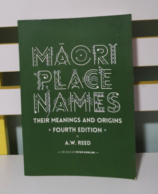 MAORI PLACE NAMES: Their Meanings and Origins by A. W. Reed EUR 21,25