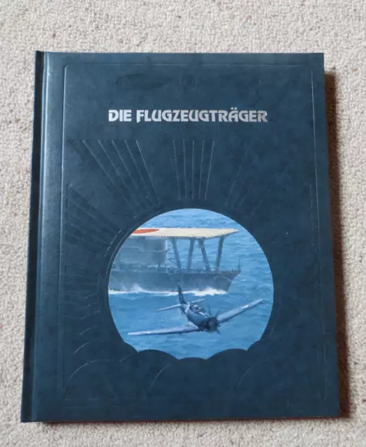 Die Geschichte der Luftfahrt  Time Life Bücher  Die Flugzeugträger