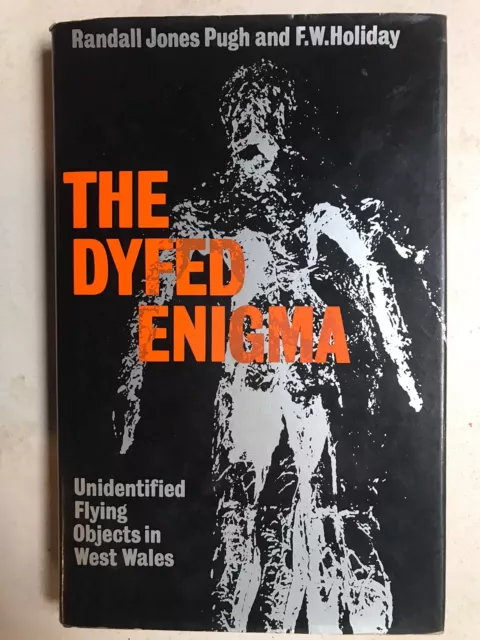 Dyfed Enigma: Unidentified Flying Objects in West Wales by R.J. Pugh (HB 1979)