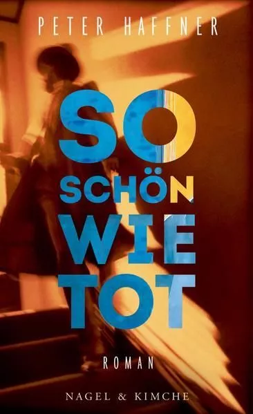 So schön wie tot: Roman Haffner, Peter: 583117-2