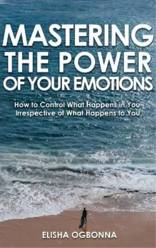 Elisha Ogbonna Mastering The Power of Your Emotions (Relié)