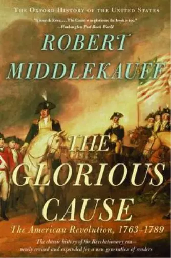 Robert Middlekauff The Glorious Cause (Taschenbuch) (US IMPORT)