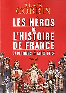 Les héros de l'histoire de France expliqués à mon f... | Buch | Zustand sehr gut