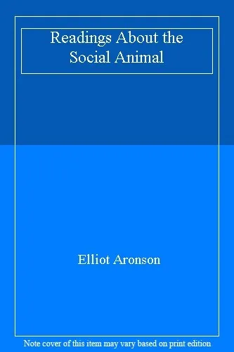 Readings About the Social Animal,Elliot Aronson