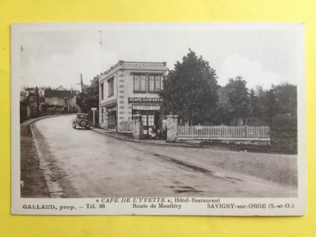 cpa SAVIGNY sur BARLEY "CAFÉ de l'YVETTE" HOTEL RESTAURANT Route de Montlhery