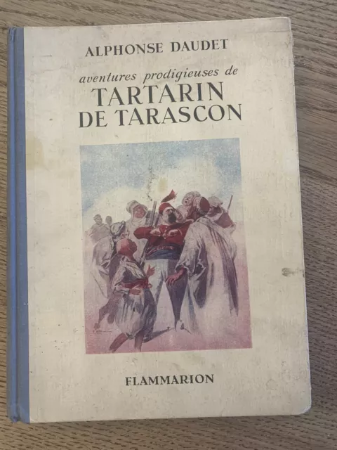 Alphonse Daudet AVENTURE PRODIGIEUSES DE TARTARIN DE TARASCON 1945 Flammarion