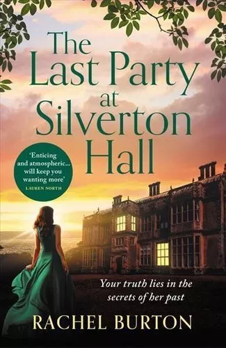 Last Party at Silverton Hall A tale of secrets and love ? the p... 9781803287256