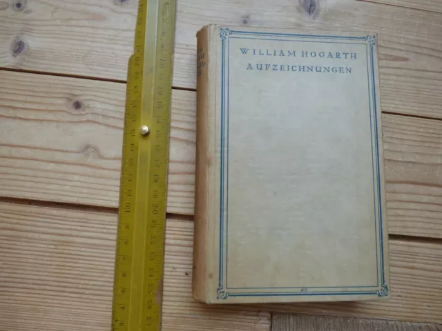 1914 William Hogarth: W. Hogarths Aufzeichnungen, seine Abhandlung Analyse der S