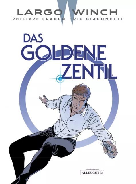 Largo Winch 24 - Das Goldene Zentil / Schreiber & Leser /  Philippe Francq / TOP 2