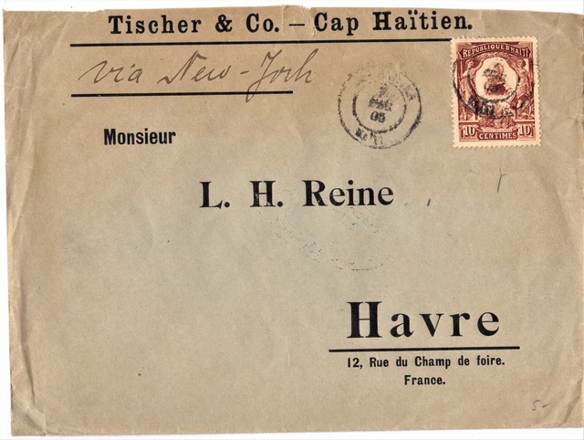 Haiti Old Letter Cap Haitien Direction Le Havre Via New York Year 1905 Haiti Old Letter Cap Haitien Direction Le Havre Via New York Year 1905