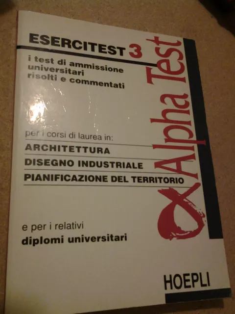 Esercitest 3 Alpha Test Ammissione Universitari - Architettura-Disegno Hoepli