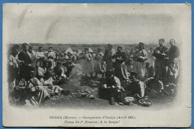 CPA MAROC: Occupation d'Oudja (Avril 1907) - Camp du 2° Zouaves - A la Soupe!