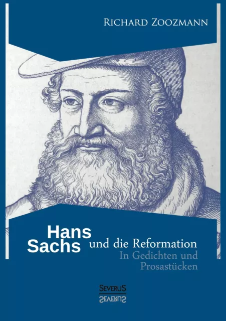 Hans Sachs und die Reformation | Richard Zoozmann | Taschenbuch | Paperback