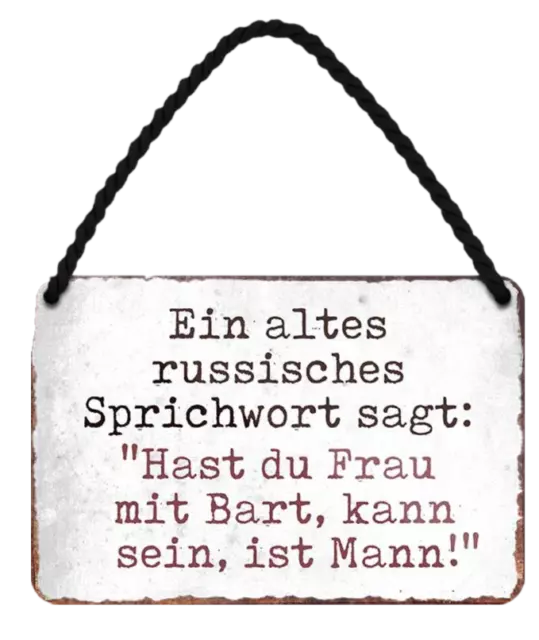 ''Ein altes russisches Sprichwort sagt.. Frau mir Bart'' 18x12cm Blechschild