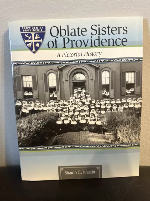 Oblate Sisters of Providence Pictorial History Catholic African Women Signed?