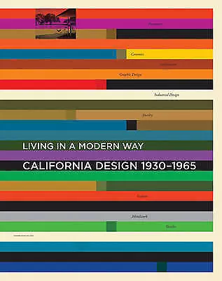 California Design 1930--1965: "Living in a Modern Way" California Design#45987 U