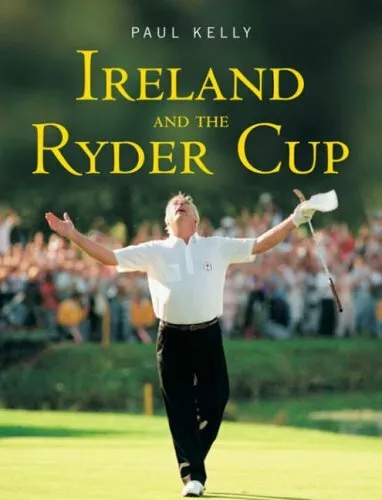 Ireland and the Ryder Cup,Paul Kelly