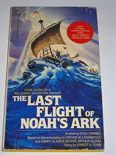 THE LAST FLIGHT OF NOAH'S ARK By Chas Carner *Excellent Condition*