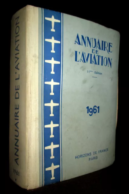 "ANNUAIRE de l'AVIATION" Avion Aeronautique Aeronautisme Genealogie 1961 !
