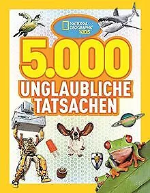 National Geographic KiDS: Bd. 1: 5000 unglaubliche Tatsa... | Buch | Zustand gut