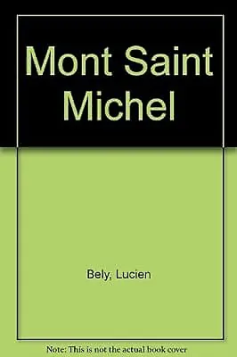 Mont Saint Michel, Bely, Lucien, Used; Good Book