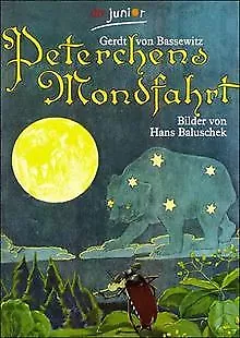 Peterchens Mondfahrt. Ein Märchen. von Bassewitz, Gerdt ... | Buch | Zustand gut