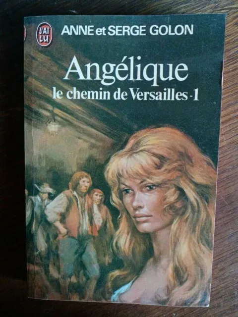 Anne et Serge Golon : Angelique Le chemin de Versailles-1 / J'ai lu  1981