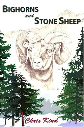 BIGHORNS AND STONE SHEEP By Chris Kind *Excellent Condition*