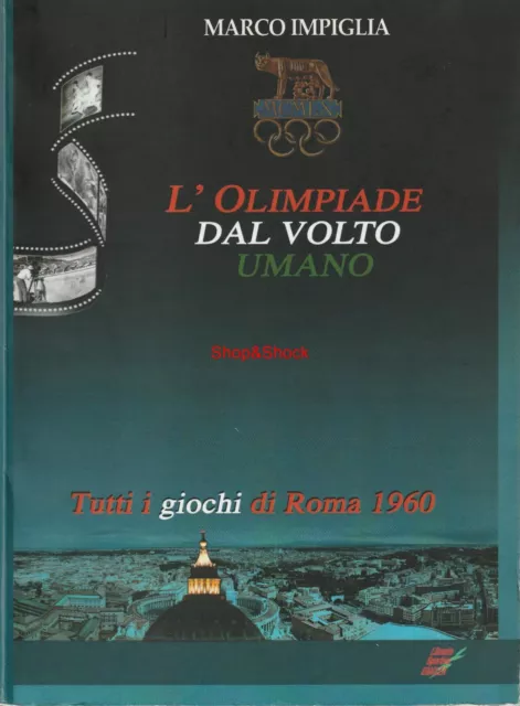 L'OLIMPIADE DAL VOLTO UMANO Libro Book Olimpiadi Giochi Olimpici di Roma 1960