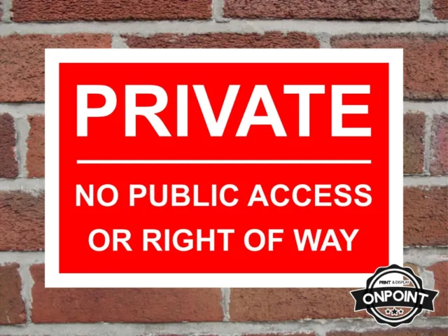 Private No Public Access Or Right Of Way Aluminium Composite Safety Sign.