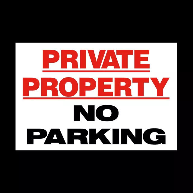 Private Property - No Parking Sign  *All Sizes* Plastic Sign or Sticker (MISC40)