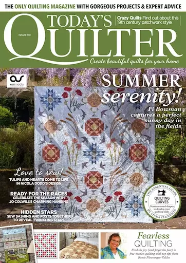 Todays Quilter Magazine (UK) Issue: #90 Summer Serenity!