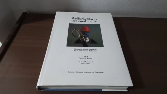 ABBECEDARIO DEL CARABINIERE DIZIONARIO STORICO ARMA CARABINIERI, RC5g25 ABBECEDARIO DEL CARABINIERE DIZIONARIO STORICO ARMA CARABINIERI, RC5g25
