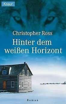 Hinter dem weißen Horizont von Christopher Ross | Buch | Zustand gut