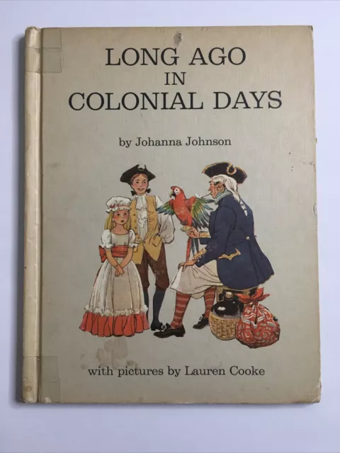 Long Ago In Colonial Days Johnson Lauren Cooke 1964 Vintage Exlib Hardcover