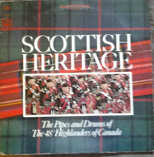 The 48th Highlanders Of Canada Scottish Heritage LP, Album 1965 Pipe & Drum, Mil