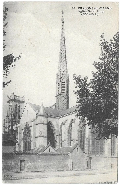CHALONS-SUR-MARNE 51 Eglise Saint-Loup XVè Siècle CPA écrite le 26 Février 1919