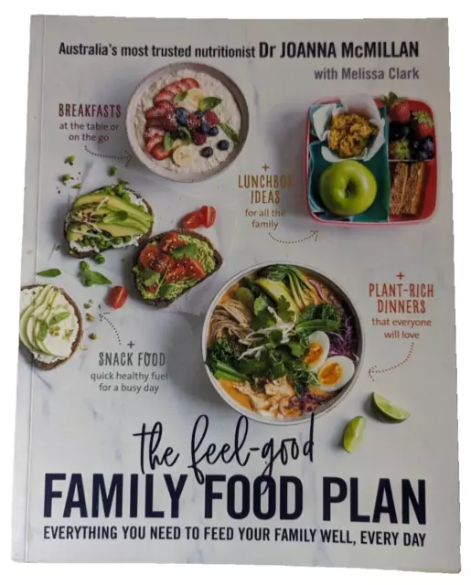 The Feel-Good Family Food Plan by Dr Joanna McMillan | Nutrition Guide Cookbook