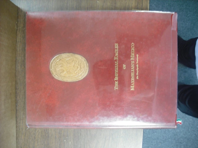 1993 Imperial Eagles of Maximillian's Mexico by Leo Corbett, #27 of 300, signed 1993 Imperial Eagles of Maximillian's Mexico by Leo Corbett, #27 of 300, signed
