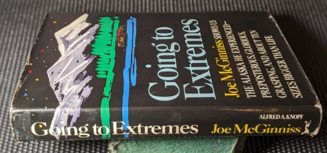 Going to Extremes By Joe McGinniss, Hardcover, Dust Jacket 1980 1st Edition