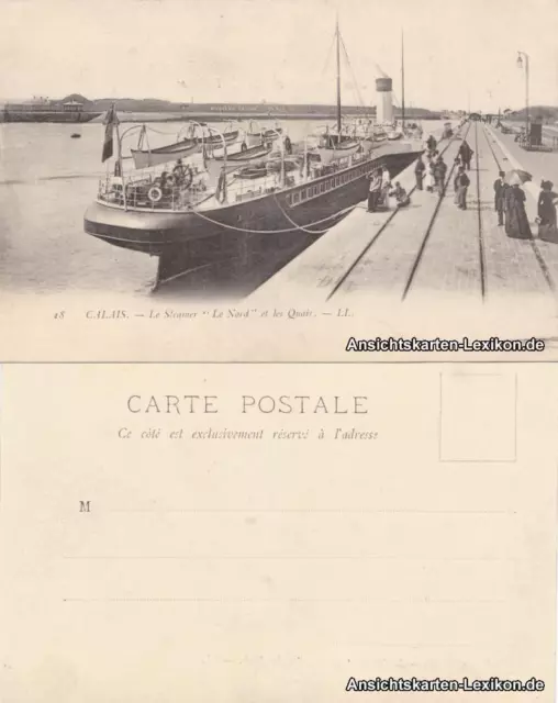 CPA Calais Le Steamer &#34;Le Nord&#34; et les Quais 1912