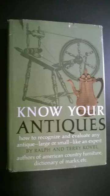 "KNOW YOUR ANTIQUES" A Book by Ralph and Terry Kovel- VG 1972 Hardcover