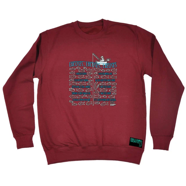 Fishing Dw Excuses - Mens Womens Novelty Funny Top Sweatshirts Jumper Sweatshirt