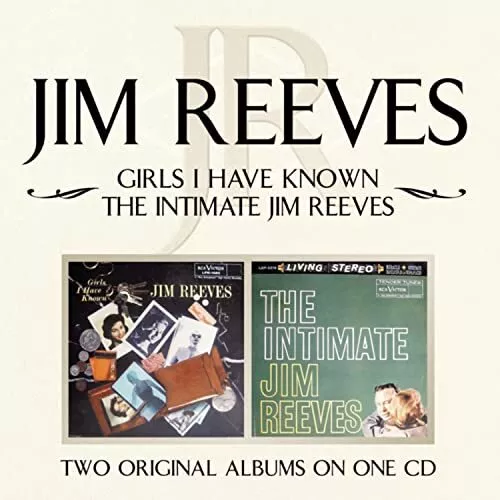 Reeves, Jim - Girls I Have Known/ The Intimate Jim Reeves - Reeves, Jim CD ZWVG